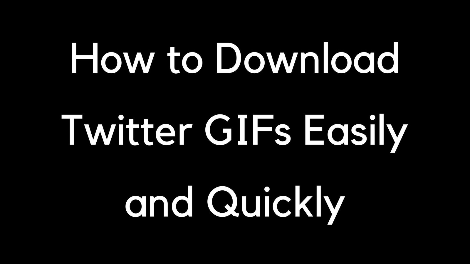 How to Download Twitter GIFs Easily and Quickly